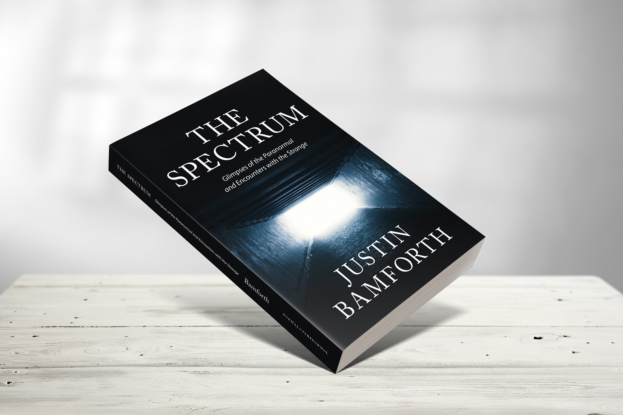 The Spectrum: Glimpses of the Paranormal and Encounters with the Strange